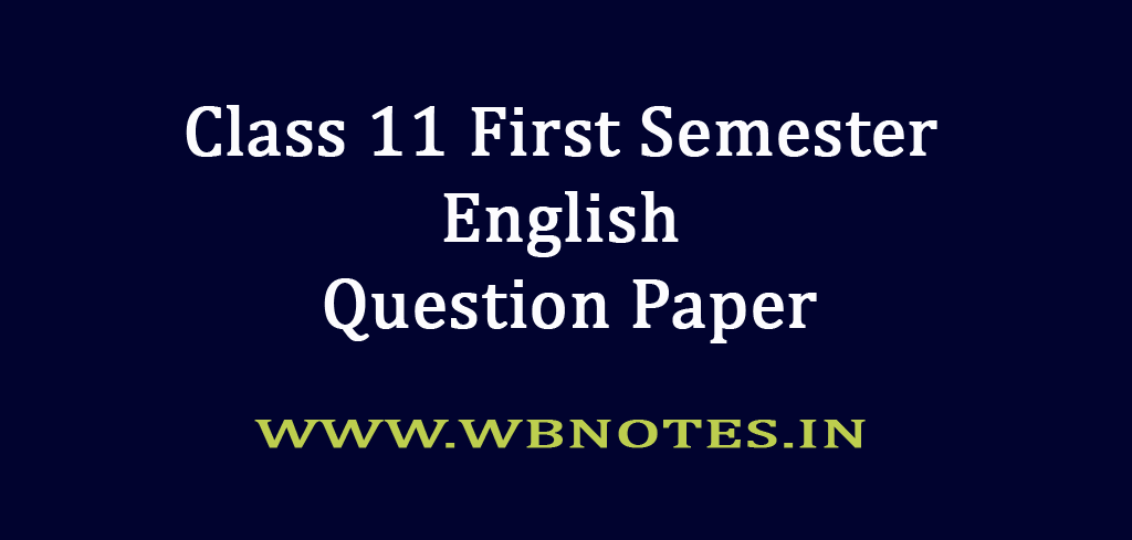 Class 11 First Semester English Question