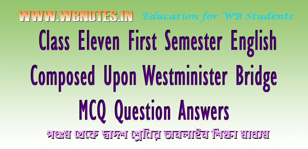 composed-upon-westminister-bridge-mcq-question-answers