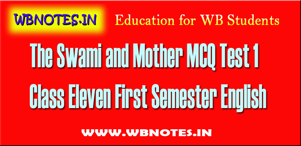 the-swami-and-mother-mcq-test-1