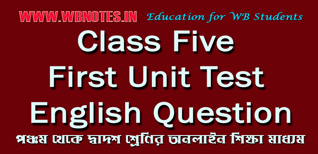 Class Five First Unit Test English Question