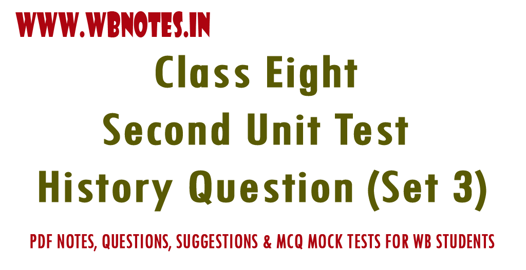 Class Eight Second Unit Test History Question (Set 3)