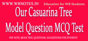 Our Casuarina Tree Model Question MCQ Test