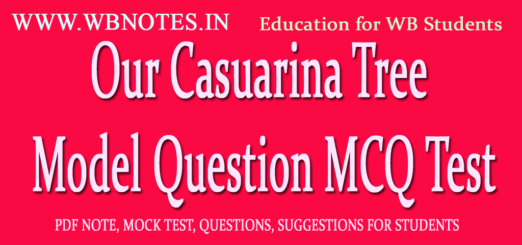 Our Casuarina Tree Model Question MCQ Test